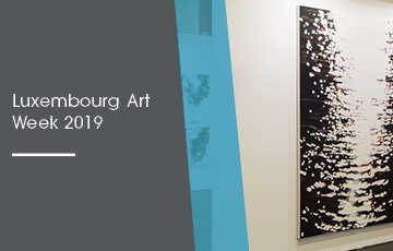 Luxembourg Art Week 2019