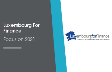 Luxembourg For Finance - Focus on 2021